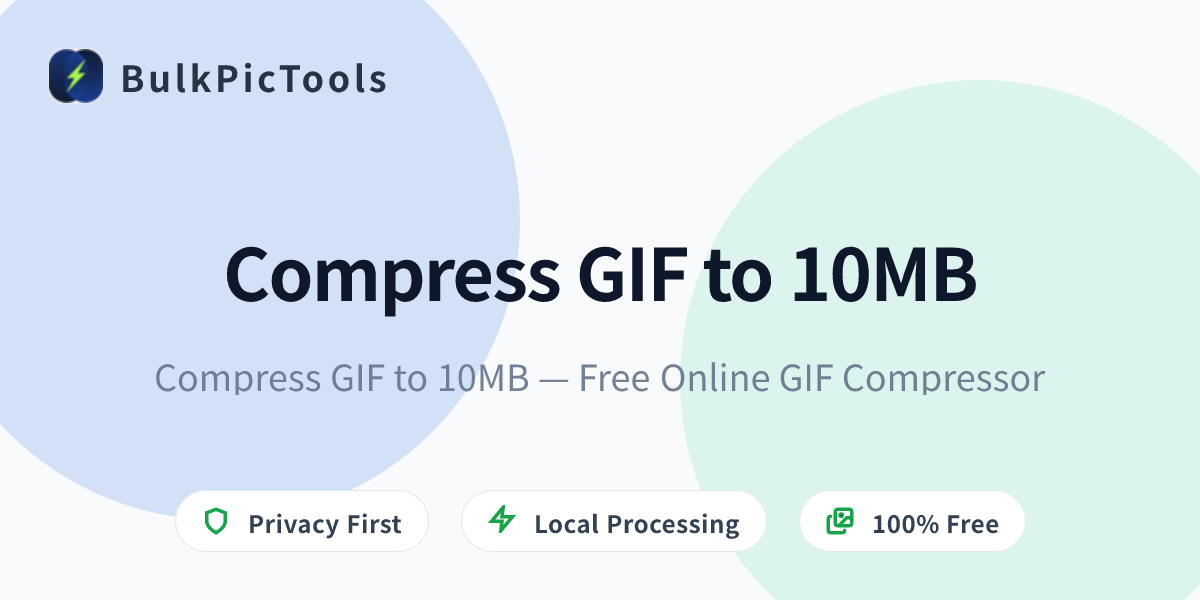 Compress GIF to 10MB — Free Online GIF Compressor | BulkPicTools